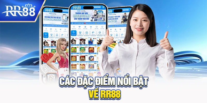 Các Đặc điểm nổi bật về RR88